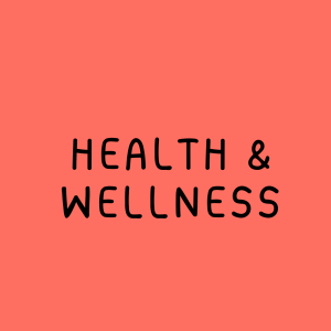 Health & Wellness